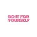 Do It For Yourself Sticker