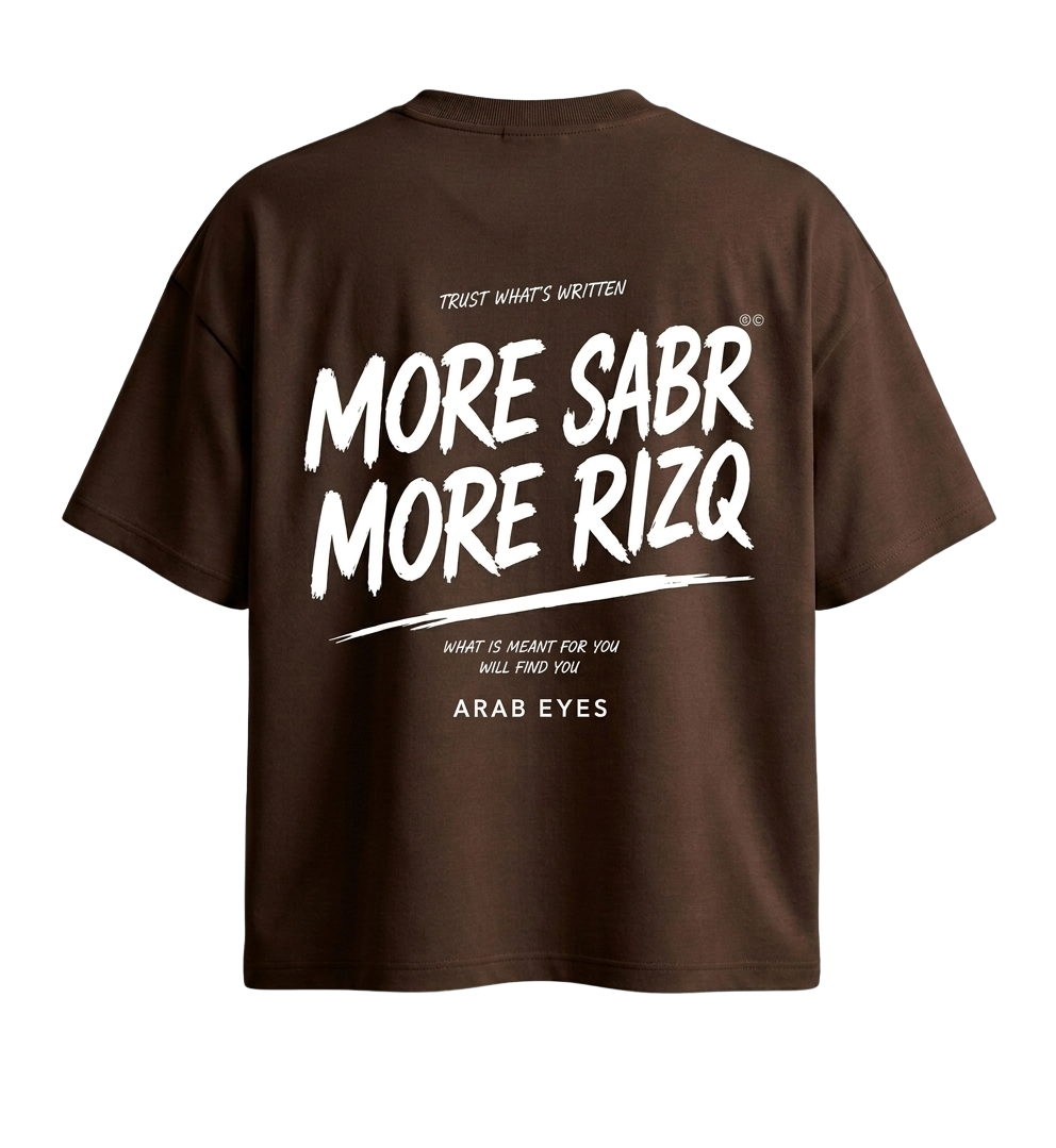 The "MORE SABR MORE RIZQ" Oversized Tee